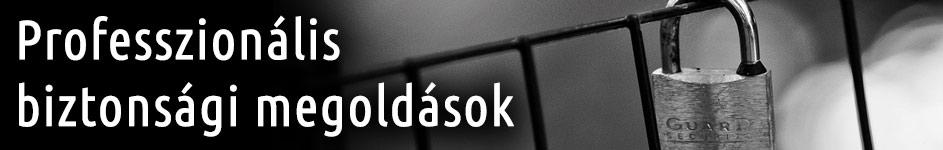 professzionális biztonsági megoldások